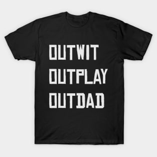 Outwit Outplay Outdad / Survivor TV show / Father's day tee / Survivor Fan / Survivor dad / Father's day gift T-Shirt